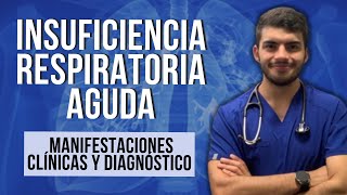 INSUFICIENCIA RESPIRATORIA AGUDA  Manifestaciones clínicas y diagnóstico Parte 3 [upl. by Coe818]