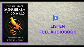 The Hunger Games The Ballad of Songbirds and Snakes Full Audiobook  Book 4 by Suzanne Collins [upl. by Rolecnahc705]