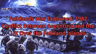 Falklands War Explained 1982 Conflict Between Argentina and the UK Over the Falkland Islands [upl. by Inimod]