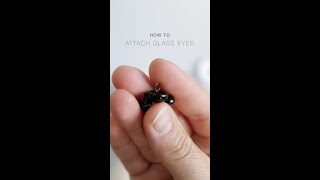 Attaching glass eyes or button eyes to amigurumi toys [upl. by Efren]