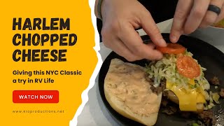 RV Life  Iconic City Sandwich Series  Cook with Me  Harlem Chopped Cheese [upl. by Eikcor]