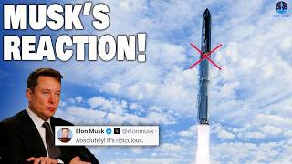 FAA Delayed Starship Launch 5 For ABSURD Issues SpaceX Elon Musk React [upl. by Nolyag]