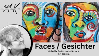 Faces Gesichter abstrakte Serien malen für dein Art Journal [upl. by Nosyaj]