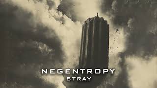 Negentropy  Stray Official Audio [upl. by Ansley]