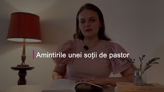 Amintirile unei soții de pastor [upl. by Daub]