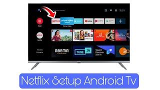 How To Install Netflix Android  Netflix Smart Tv Connect  Netflix Smart Tv Sign In Problem [upl. by Ateekahs]