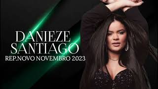 DANIEZE SANTIAGO  NOVEMBRO 2023PARTE 1 [upl. by Sexela]