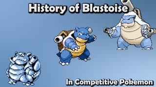 BLASTOISE ISNT SO GREAT  History of Blastoise in Competitive Pokemon Gen 16 [upl. by Eelsnia]