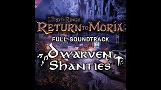 ALL Return to Moria Songs  Full Crew of Dwarves Singing  LOTR Return to Moria Soundtrack  OST [upl. by Niknar]