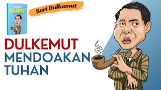 Dulkemut Mendoakan Tuhan storytelling  Ruang Diri [upl. by Dianna287]