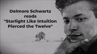 DELMORE SCHWARTZ reads quotStarlight Like Intuition Pierced the Twelvequot [upl. by Curr]