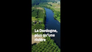 La Dordogne plus quune rivière [upl. by Lindsley]