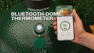 Big Green Egg Bluetooth Dome Thermometer with App [upl. by Claudell]