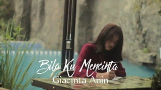 Giacinta AninBila Ku Mencinta Official Music Video [upl. by Zelten878]