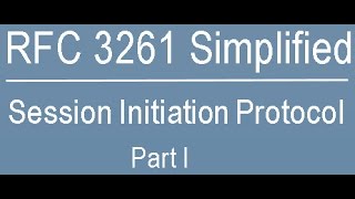 RFC 3261 Simplified Session Initiation Protocol PartOne [upl. by Kcirdef]