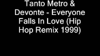 Tanto Metro amp Devonte  Everyone Falls In Love Hip Hop Remix 1999 [upl. by Eelik]