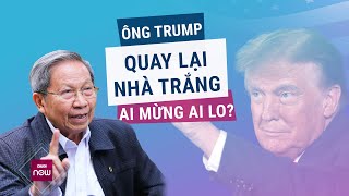 🎙️Podcast Thiếu tướng Lê Văn Cương Ông Trump quay lại Nhà Trắng ai mừng ai lo  VTC Now [upl. by Laeynad832]