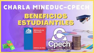 Charla MINEDUCCPECH 2023 Beneficios Estudiantiles  ¿Cómo financiar la Educación Superior [upl. by Ortiz]