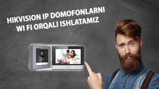 HIKVISION DSKIS602 DOMOFONI WIFI ORQALI QANDAY ULANADI  VIDEO INTERCOM KIT 602 [upl. by Byrom]