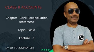 Accounts class 11 Chapter  Bank Reconciliation statement Topic Basic Lecture  3 [upl. by Primrosa]