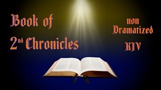 2nd Chronicles KJV Audio Bible with Text [upl. by Hguh476]