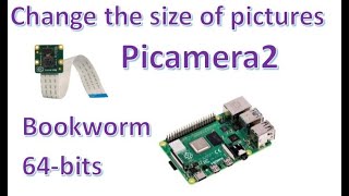 Change the size resolution of pictures with Picamera2 on Raspberry Pi Bookworm Edition [upl. by Hennessy]