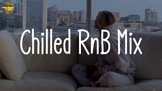 Chilled RnB Mix  Best RampB Playlist  Stay With Me [upl. by Nnybor]