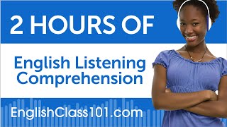 2 Hours of English Listening Comprehension [upl. by Ahsillek]