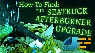 How To Find The Seatruck AFTERBURNER UPGRADE Fragments  Subnautica Below Zero [upl. by Rheta]