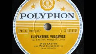 Elefantens vuggevise  Poul Clemmensen Inge Aasted 1953 [upl. by Ttayh300]