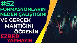 EZBER YAPMADAN FORMASYONLARI ANLAMAK VE ÖĞRENMEK  Formasyonlar Borsa  Formasyonlar Teknik Analiz [upl. by Gahan]