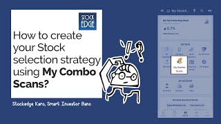 How to create your Stock selection strategy using My Combo Scans [upl. by Cupo]