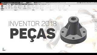 Explorando a Interface  Inventor 2018 Peças [upl. by Thury]