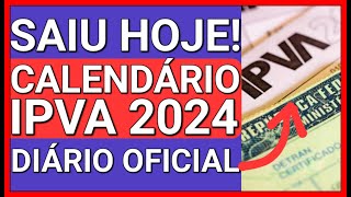 ðŸš¨SAIUUU HOJE IPVA 2024 CALENDÃRIO DESCONTO E PARCELAMENTO [upl. by Norab224]