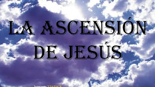 LA ASCENSIÓN DE JESÚS YZAHACK [upl. by Yknip]