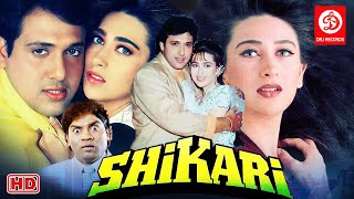 Shikari Hindi Action Full Movie  Govinda Karisma Kapoor Tabu Johnny Lever  90s Bollywood Movies [upl. by Onibas]