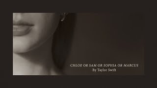 Taylor Swift  Chloe or Sam or Sophia or Marcus Official Lyric Video [upl. by Elyagiba607]