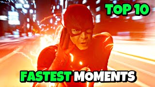 The Flash Top 10 FASTEST MOMENTS [upl. by Dazhehs]