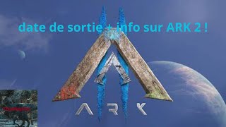 date de sortie  infos sur ARK 2 [upl. by Airdnazxela]