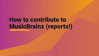 How to contribute to MusicBrainz reports [upl. by Klump]