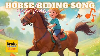 Ride the Horsey Yeehaw 🐴  The Best Horse Riding Song for Kids  BrainTeaseBoss [upl. by Zedekiah382]