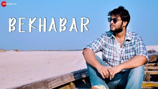 Bekhabar  Official Music Video  Rishav Das  Bibhuti Gogoi [upl. by Harpp]