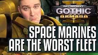 Battlefleet Gothic Armada 2  Space Marine fleets are terrible [upl. by Ayekram]