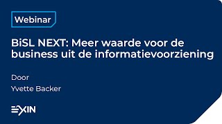 BiSL NEXT Meer waarde voor de business uit de informatievoorziening [upl. by Adnawat]