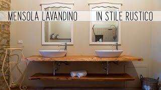 🏚 FAI DA TE 🛠 Mensola in legno Massello RUSTICA per Lavandini Bagno [upl. by Mun]