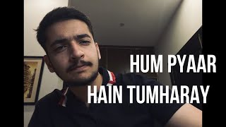 Hum Pyaar Hain Tumharay Cover  Fahad Azeem  Bollywood Classics [upl. by Midge164]