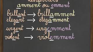 Comment écrire les adverbes en amment ou emment [upl. by Pallua]