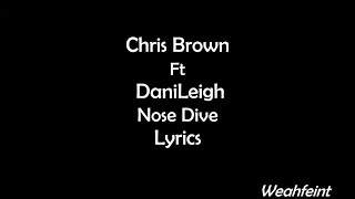 Chris Brown  Nose Dive Lyrics [upl. by Napra733]