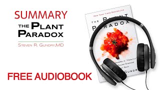 Summary of The Plant Paradox by Steven R Gundry MD  Free Audiobook [upl. by Rehpotsirh]