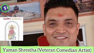 Happy Dashain  Greetings from Veteran Comedian Artist Yaman Shrestha [upl. by Sivrahc]